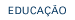 EDUCA��O